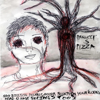 Panucci's Pizza - 600 Billion Double Dollar Bounty On Your Fucking Head (I Have Feelings Too) EP cover