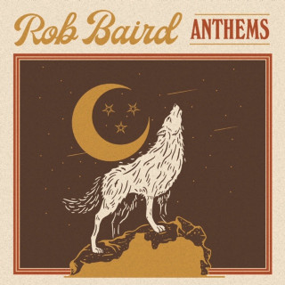 Rob Baird - Anthems album cover