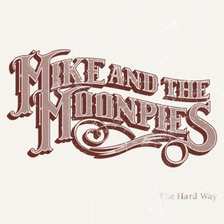 Mike And The Moonpies - The Hard Way album cover