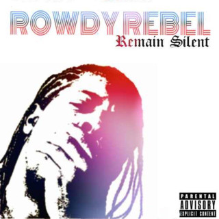 Rowdy Rebel - Remain Silent album cover