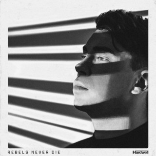 Hardwell - REBELS NEVER DIE album cover