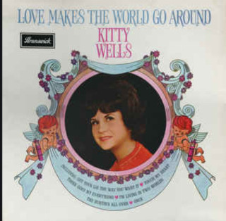 Kitty Wells - Love Makes The World Go Around album cover