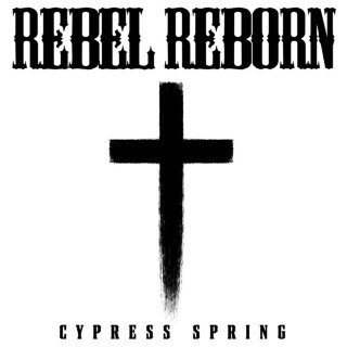 Cypress Spring - Rebel Reborn EP cover