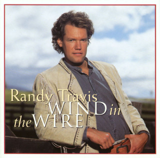 Randy Travis - Wind In The Wire album cover