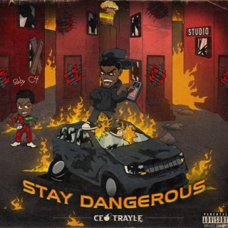 CEO Trayle - Stay Dangerous album cover