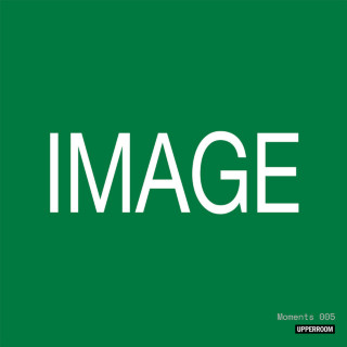 UPPERROOM - Moments: Image 005 album cover