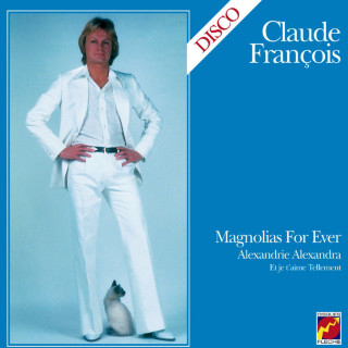 Claude François - Magnolias For Ever / Disco album cover