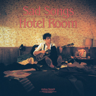 Joshua Bassett - Sad Songs In A Hotel Room EP cover