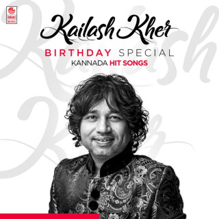Kailash Kher - Kailash Kher Birthday Special Kannada Hit Songs EP cover
