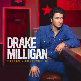 Drake Milligan - Dallas/Fort Worth album cover