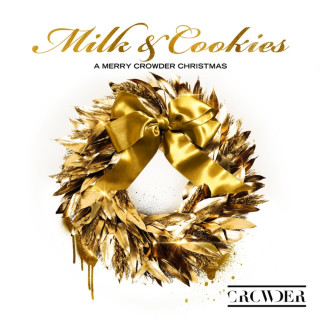 Crowder - Milk & Cookies: A Merry Crowder Christmas album cover