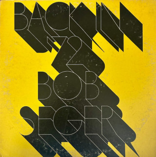 Bob Seger - Back In '72 album cover