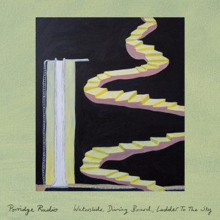 Porridge Radio - Waterslide, Diving Board, Ladder To The Sky album cover