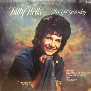 Kitty Wells - I've Got Yesterday album cover