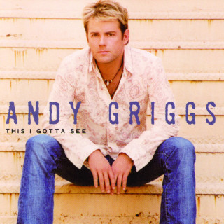 Andy Griggs - This I Gotta See album cover