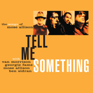 Van Morrison - Tell Me Something: The Songs Of Mose Allison album cover