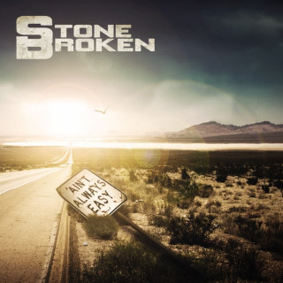 Stone Broken - Ain't Always Easy album cover