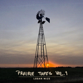 Logan Mize - Prairie Tapes, Vol. 1 EP cover