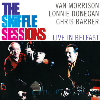 Van Morrison - The Skiffle Sessions - Live In Belfast album cover