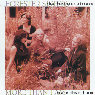 The Forester Sisters - More Than I Am album cover