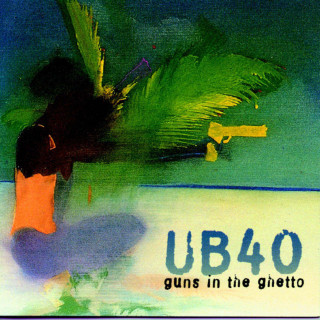 UB40 - Guns In The Ghetto album cover