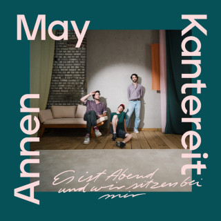 AnnenMayKantereit - Es Ist Abend Und Wir Sitzen Bei Mir album cover