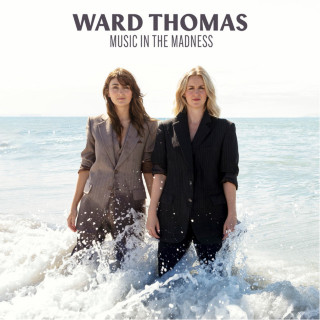Ward Thomas - Music In The Madness album cover