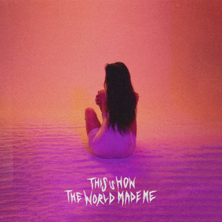 NERIAH - This Is How The World Made Me EP cover
