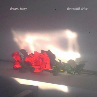 Dream, Ivory - flowerhill drive EP cover