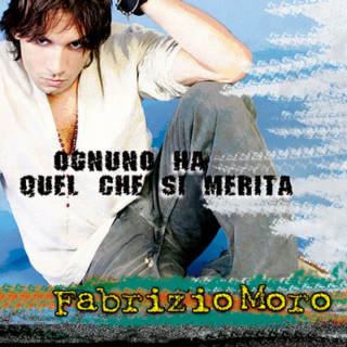 Fabrizio Moro - Ognuno Ha Quel Che Si Merita album cover