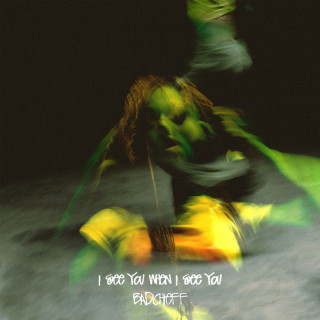 badchieff - I SEE YOU WHEN I SEE YOU EP cover