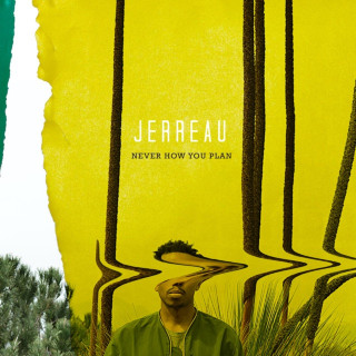 Jerreau - Never How You Plan album cover