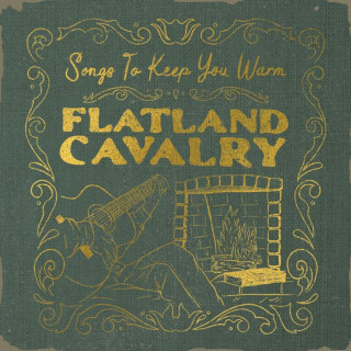 Flatland Cavalry - Songs To Keep You Warm EP cover