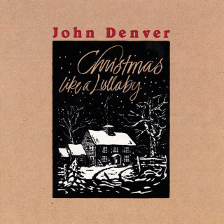 John Denver - Christmas, Like A Lullaby album cover