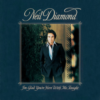 Neil Diamond - I'm Glad You're Here With Me Tonight album cover
