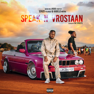 Kwesta & Kabza De Small - Speak N Vrostaan album cover