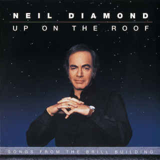 Neil Diamond - Up On The Roof: Songs From The Brill Building album cover