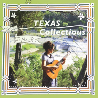 Gregory And The Hawk - Texas Collectious EP cover
