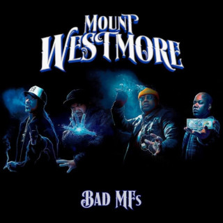 MOUNT WESTMORE - BAD MFs album cover