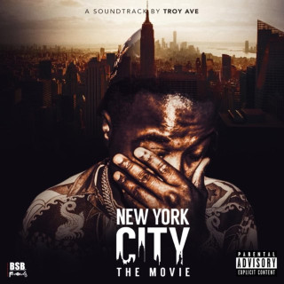 Troy Ave - New York City: The Movie soundtrack cover