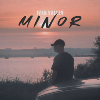 IVAN VALEEV - MINOR single cover