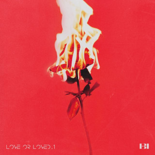 B.I - Love Or Loved, Pt. 1 EP cover