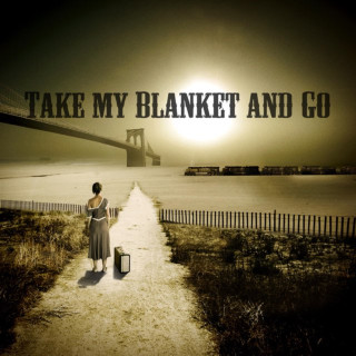 Joe Purdy - Take My Blanket And Go album cover