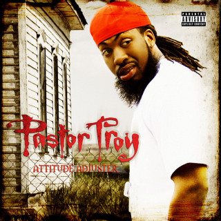 Pastor Troy - Attitude Adjuster album cover