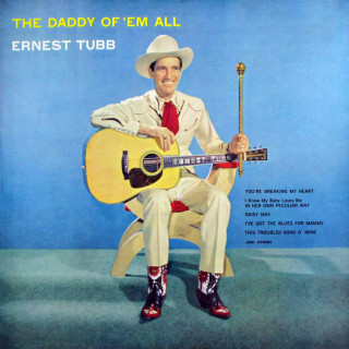 Ernest Tubb - The Daddy Of 'Em All album cover