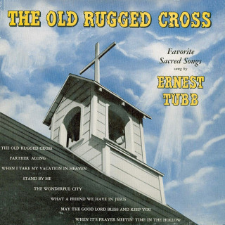 Ernest Tubb - The Old Rugged Cross album cover