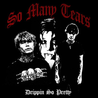 Drippin So Pretty - So Many Tears EP cover