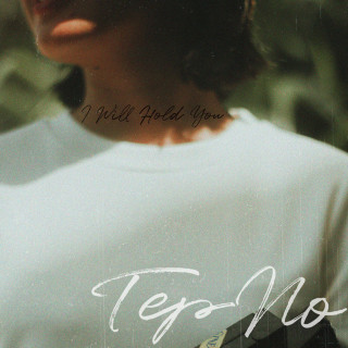 Tep No - I Will Hold You EP cover