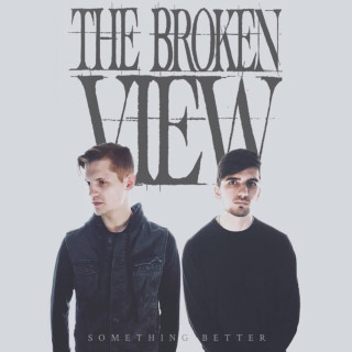 The Broken View - Something Better EP cover
