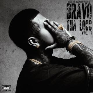 Bravo The Bagchaser - Bravo Tha Locc, Vol. 1 mixtape cover